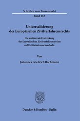 Universalisierung des Europäischen Zivilverfahrensrechts.