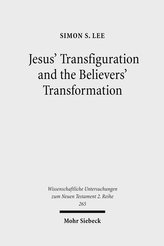 Jesus\' Transfiguration and the Believers\' Transformation