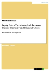 Equity Prices. The Missing Link between Income Inequality and Financial Crises?