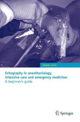Echography in anesthesiology intensive care and emergency medicine: A beginner\'s guide