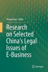 Research on Selected China\'s Legal Issues of E-Business