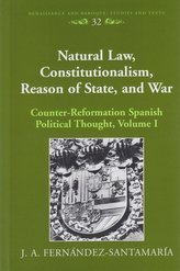 Natural Law, Constitutionalism, Reason of State, and War