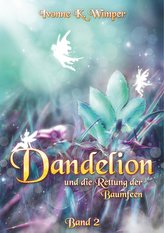 Dandelion und die Rettung der Baumfeen