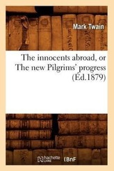 The innocents abroad, or The new Pilgrims\' progress (Éd.1879)