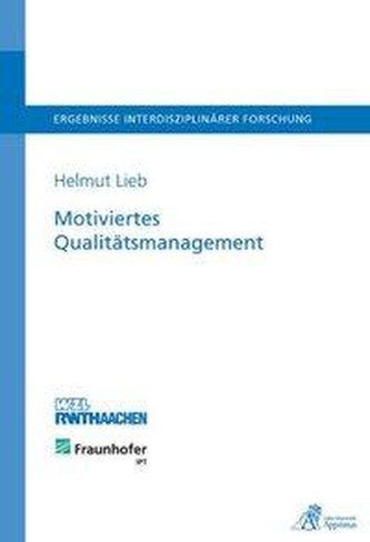 Motiviertes Qualitätsmanagement Motiviertes Qualitätsmanagement