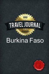 Travel Journal Burkina Faso