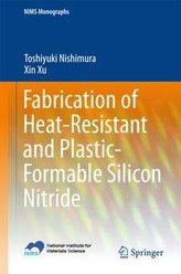 Fabrication of Heat-Resistant and Plastic-Formable Silicon Nitride