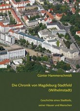 Die Chronik von Magdeburg-Stadtfeld (Wilhelmstadt)