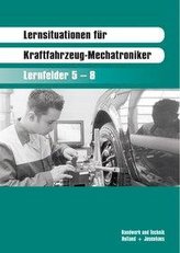 Lernsituationen für den Kraftfahrzeug-Mechatroniker. Fachstufe 1