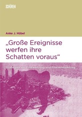 \"Große Ereignisse werfen ihre Schatten voraus\"