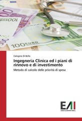 Ingegneria Clinica ed i piani di rinnovo e di investimento