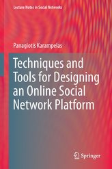 Techniques and Tools for Designing an Online Social Network Platform