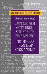 \"Mit meinem Gott überspringe ich eine Mauer\"/\"By my God I can leap over a wall\"