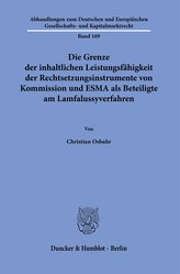 Die Grenze der inhaltlichen Leistungsfähigkeit der Rechtsetzungsinstrumente von Kommission und ESMA als Beteiligte am Lamfalussy