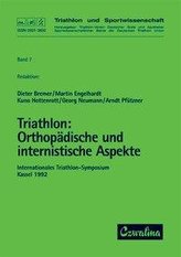 Triathlon / Orthopädische und internistische Aspekte