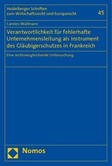 Verantwortlichkeit für fehlerhafte Unternehmensleitung als Instrument des Gläubigerschutzes in Frankreich