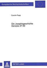 Die Josephsgeschichte- Genesis 37-50