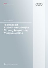 Highspeed Stereo-Endoskopie für eng begrenzte Messvolumina