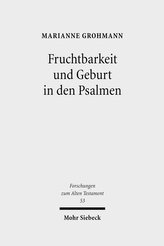 Fruchtbarkeit und Geburt in den Psalmen