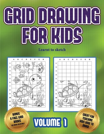 Learnt to sketch (Grid drawing for kids - Volume 1): This book teaches kids how to draw using grids Learnt to sketch (Grid drawing for kids - Volume 1): This book teaches kids how to draw using grids