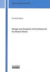 Design and Analysis of Architectures for Stereo Vision