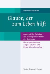 Glaube, der zum Leben hilft