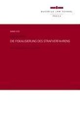 Die Fiskalisierung des Strafverfahrens