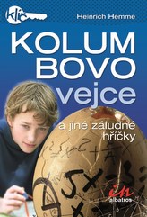 Kolumbovo vejce a jiné záludné hříčky