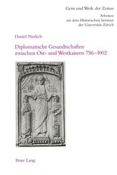 Diplomatische Gesandtschaften zwischen Ost- und Westkaisern 756-1002