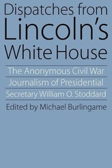 Dispatches from Lincoln\'s White House