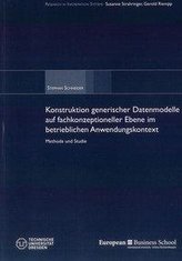 Konstruktion generischer Datenmodelle auf fachkonzeptioneller Ebene im betrieblichen Anwendungskontext