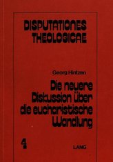 Die neuere Diskussion über die eucharistische Wandlung