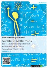 Nachhilfe Mathematik - Teil 1: Grundrechnungsarten und Zahlenraum bis zur Billion