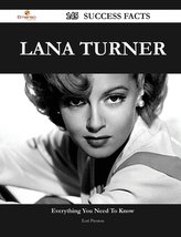Lana Turner 145 Success Facts - Everything You Need to Know about Lana Turner