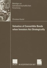 Valuation of Convertible Bonds when Investors Act Strategically