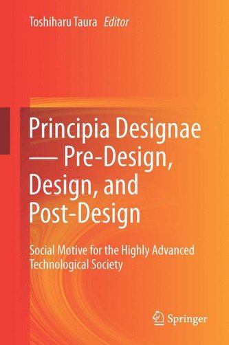 Principia Designae - Pre-Design, Design, and Post-Design Principia Designae - Pre-Design, Design, and Post-Design