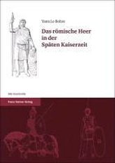 Das römische Heer in der Späten Kaiserzeit