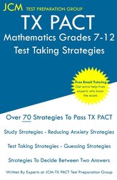 TX PACT Mathematics Grades 7-12 - Test Taking Strategies