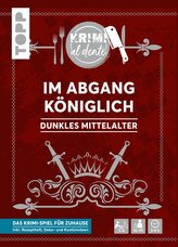 Krimi al dente - Dunkles Mittelalter - Im Abgang königlich