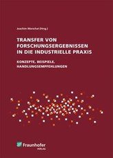 Transfer von Forschungsergebnissen in die industrielle Praxis