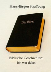 Biblische Geschichten: Ich war dabei