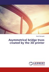 Asymmetrical bridge truss created by the 3D printer