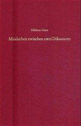 Minderheit zwischen zwei Diktaturen