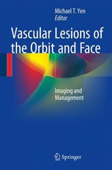 Vascular Lesions of the Orbit and Face