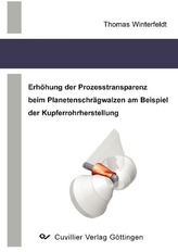 Erhöhung der Prozesstransparenz beim Planetenschrägwalzen am Beispiel der Kupferrohrherstellung
