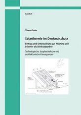 Solarthermie im Denkmalschutz. Beitrag und Untersuchung zur Nutzung von Schiefer als Direktabsorber