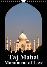 Taj Mahal Monument of Love (Wall Calendar 2021 DIN A4 Portrait)
