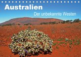 Australien - Der unbekannte Westen (Tischkalender 2021 DIN A5 quer)