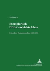 Exemplarisch DDR-Geschichte leben