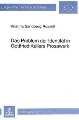 Das Problem Der Identitaet in Gottfried Kellers Prosawerk